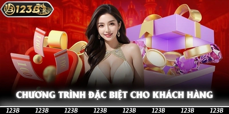 Tổng hợp những chương trình đặc biệt dành tặng khách hàng 123b