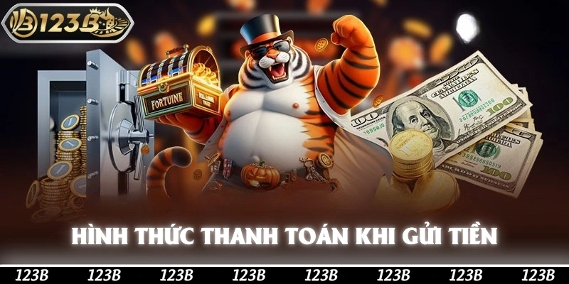 Các Hình thức thanh toán khi gửi tiền tại 123b