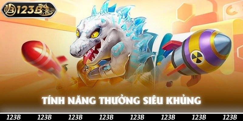 123b tích hợp Tính năng thưởng siêu khủng