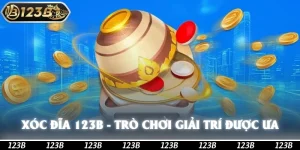 Xóc Đĩa 123b -  Trò Chơi Giải Trí Được Ưa Chuộng Nhất